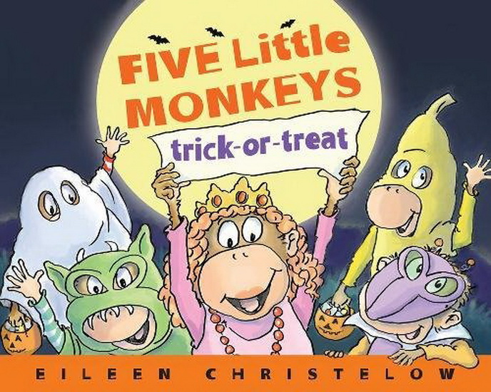 Five Little Monkeys Trick-or-Treat - EILEEN CHRISTELOW