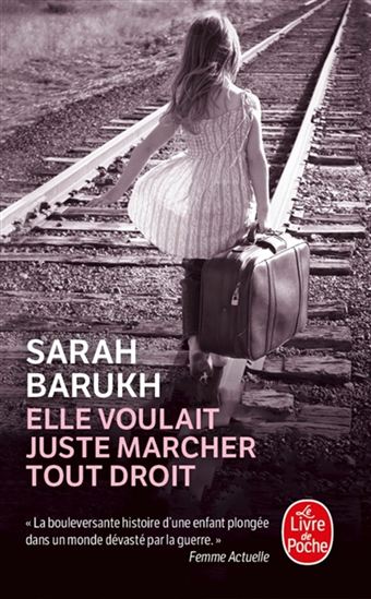 Elle voulait juste marcher tout droit - SARAH BARUKH