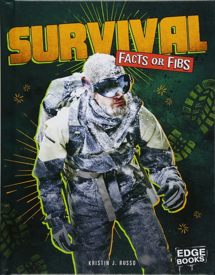 Survival Facts or Fibs - KRISTIN J RUSSO