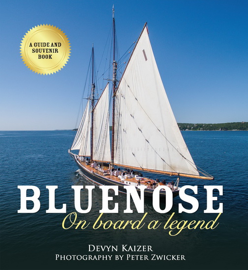 Bluenose: On Board a Legend - DEVYN KAIZER