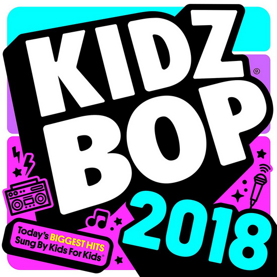 Kidz Bop 2018 - KIDZ BOP KIDS