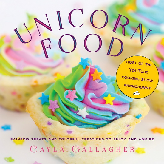 Unicorn Food - CAYLA GALLAGHER