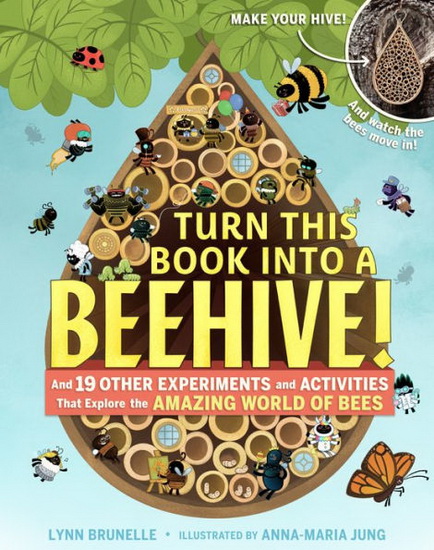 Turn This Book Into a Beehive! - LYNN BRUNELLE