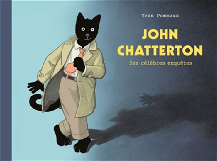 John Chatterton : ses célèbres enquêtes - YVAN POMMAUX