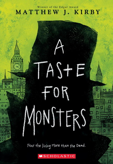 A Taste For Monsters - MATTHEW J KIRBY
