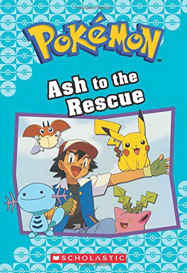 Pokémon Classic Chapter Book #15: Ash to the Rescue - TRACEY WEST
