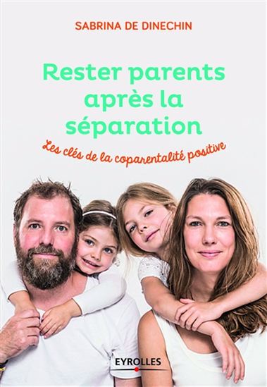 Rester parents après la séparation : les clés de la coparentalité positive - SABRINA DENICHIN