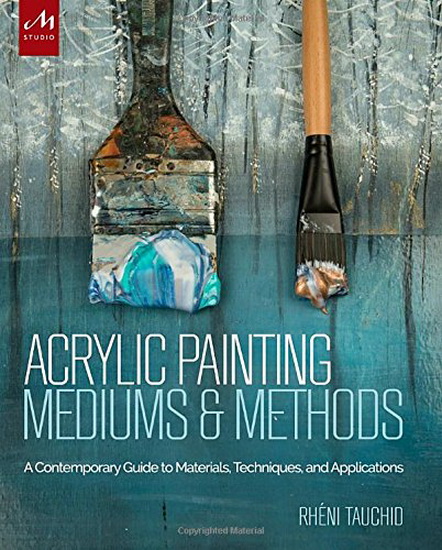 Acrylic Painting Mediums and Methods - RHENI TAUCHID