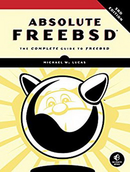 Absolute FreeBSD, 3rd Edition - MICHAEL W LUCAS
