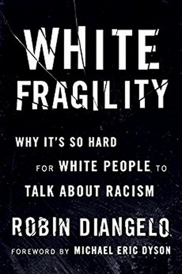 White Fragility - ROBIN DIANGELO
