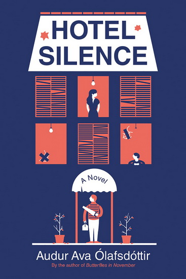 Hotel Silence - AUÐUR AVA ÓLAFSDÓTTIR