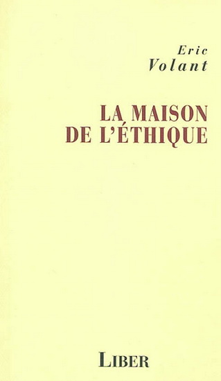 La Maison de l'éthique - ERIC VOLANT