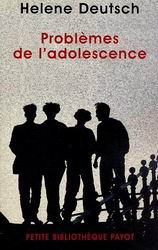 Problèmes de l'adolescence - HELENE DEUTSCH