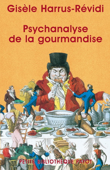 Psychanalyse de la gourmandise - GISELE HARRUS-REVIDI