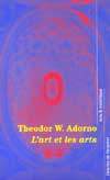 L'Art et les arts - THEODOR ADORNO
