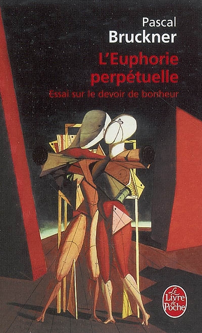L&#39;Euphorie perpétuelle - PASCAL BRUCKNER