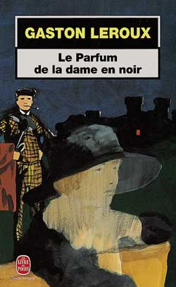Parfum de la dame en noir - GASTON LEROUX