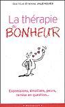 La Thérapie du bonheur - ETIENNE JALENQUES