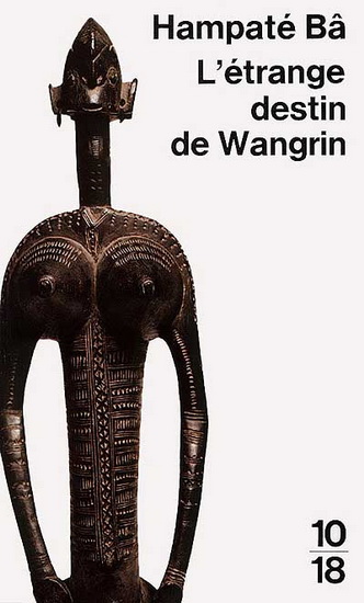 L'Etrange destin de Wangrin - HAMPATE BA