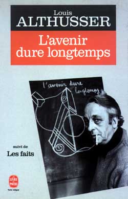 L'Avenir dure longtemps /Les faits - LOUIS ALTHUSSER