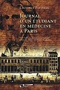 Journal d&#39;un étudiant médecine à Paris - LACTANCE PAPINEAU