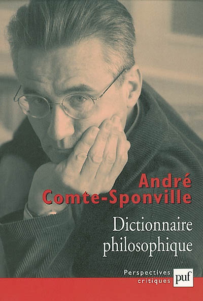 Dict. philosophique - ANDRE COMTE-SPONVILLE