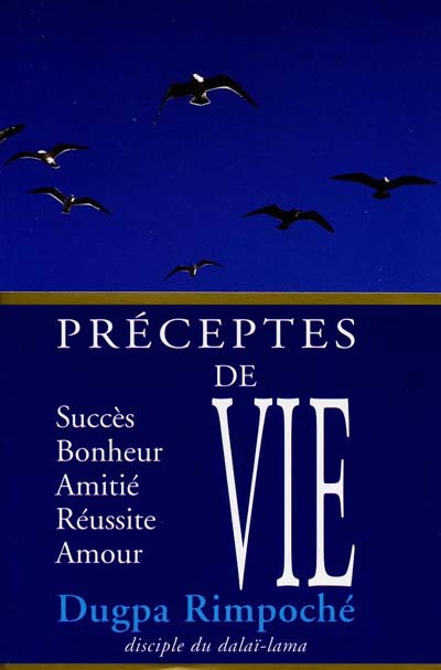 Préceptes de vie - DUGPA RIMPOCHE