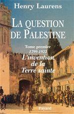 La Question de Palestine T.01 - HENRY LAURENS