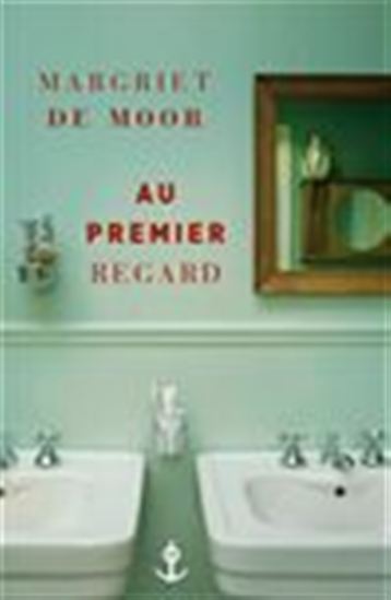 Au premier regard - MARGRIET DE MOOR