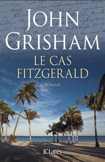 Le Cas Fitzgerald - JOHN GRISHAM