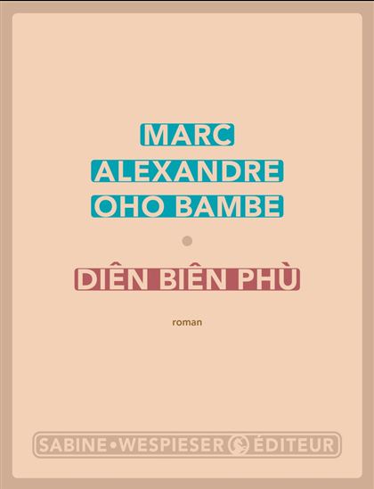Diên Biên Phù - MARC-ALEXANDRE OHO BAMBE