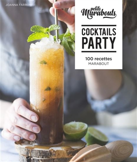 Cocktails party : 100 recettes - JOANNA FARROW