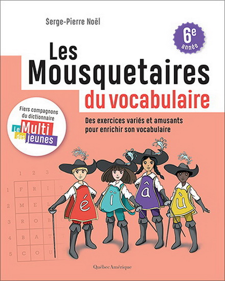Les Mousquetaires du vocabulaire Cahier 3 : 11 ans et plus - SERGE-PIERRE NOËL