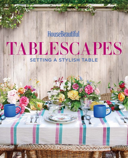 House Beautiful Tablescapes : Setting a Stylish Table - COLLECTIF
