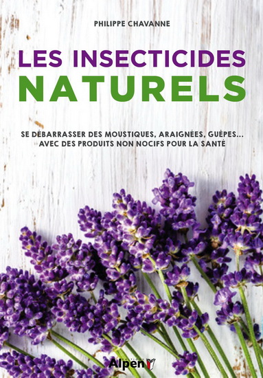 Les Insecticides naturels - PHILIPPE CHAVANNE