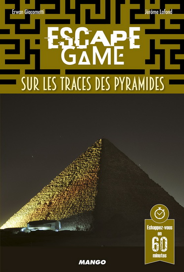 Escape game : sur les traces des pyramides - ERWAN GIACOMETTI - JÉRÔME LAFOND