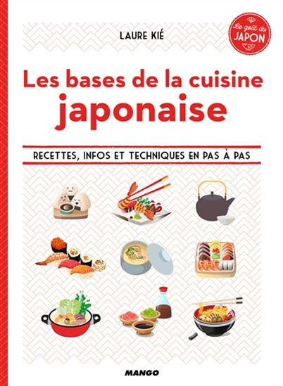 Les Bases de la cuisine japonaise - LAURE KIÉ