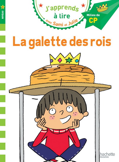 La Galette des rois : milieu de CP, niveau 2 - EMMANUELLE MASSONAUD - THÉRÈSE BONTÉ
