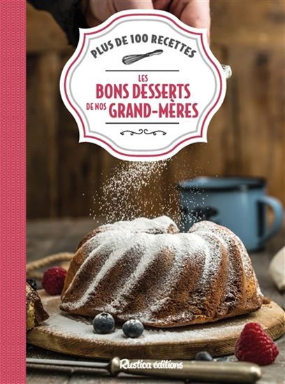 Les Bons desserts de nos grands-mères - STÉPHANIE GENTILINI - ALETH THOMAS