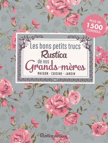 Les Bons petits trucs de nos grands-mères - COLLECTIF
