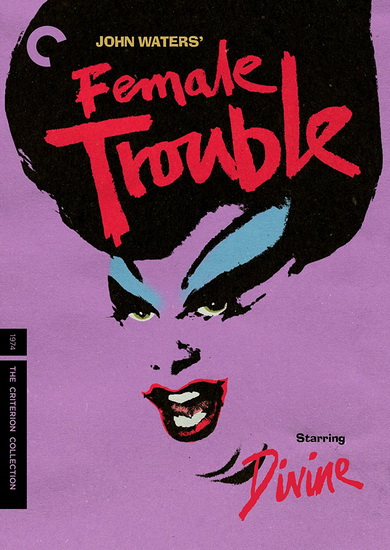 Female Trouble - JOHN WATERS