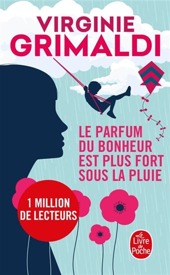 Le Parfum du bonheur est plus fort sous la pluie - VIRGINIE GRIMALDI