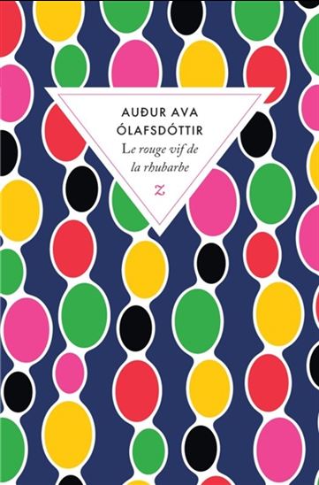 Le Rouge vif de la rhubarbe - AUDUR AVA OLAFSDOTTIR