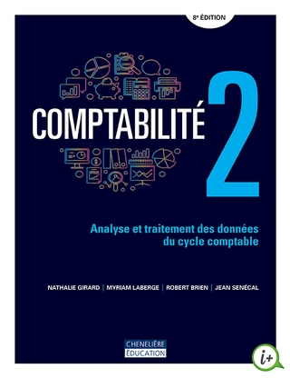 Comptabilité 2 : analyse et traitement des données du cycle comptable 8e éd. - COLLECTIF