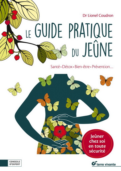 Le Guide pratique du jeûne : santé, détox, bien-être, prévention... - LIONEL COUDRON - VIRGINIA ARRAGA
