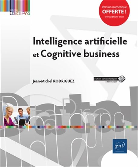 Intelligence artificielle et cognitive business - JEAN-MICHEL RODRIGUEZ