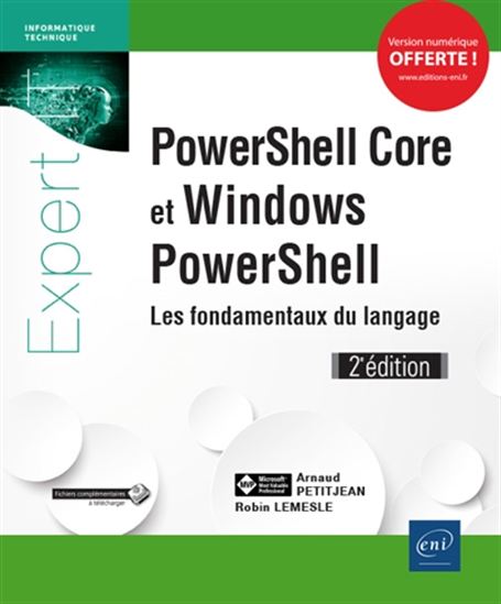 PowerShell Core et Windows PowerShell : les fondamentaux du langage 2e éd. - ROBIN LEMESLE - ARNAUD PETITJEAN