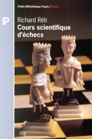 Cours scientifique d'échecs - RICHARD RETI