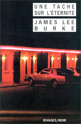 Une Tache sur l'éternité - BURKE JAMES LEE