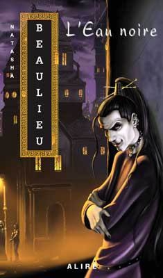 L'Eau noire - NATASHA BEAULIEU